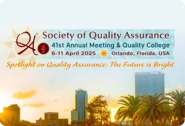 Society of Quality Assurance: 41st Annual Meeting & Quality College 